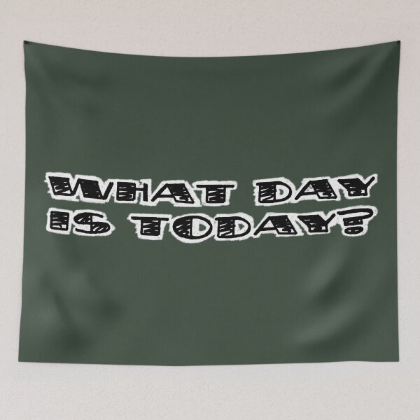 Item preview, What Day Is Today? designed and sold by 300Spikes.