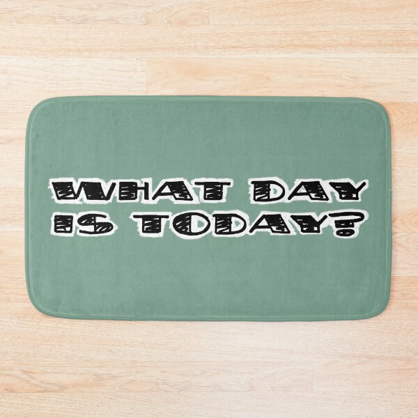 Item preview, What Day Is Today? designed and sold by 300Spikes.