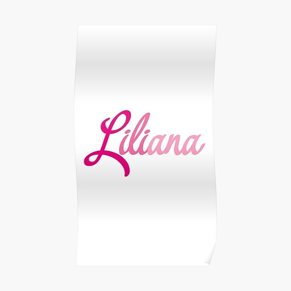 Liliana Name Posters | Redbubble