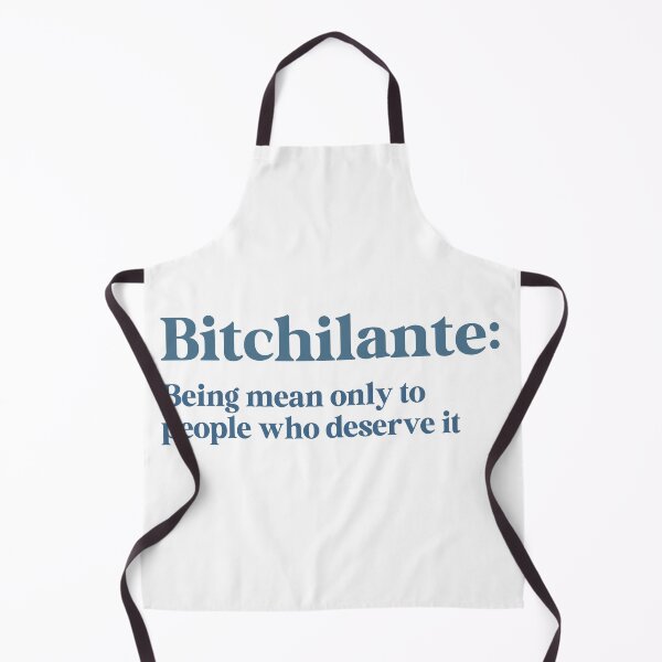 Item preview, Bitchilante: Being Mean Only to People Who Deserve It designed and sold by Travelslightly.