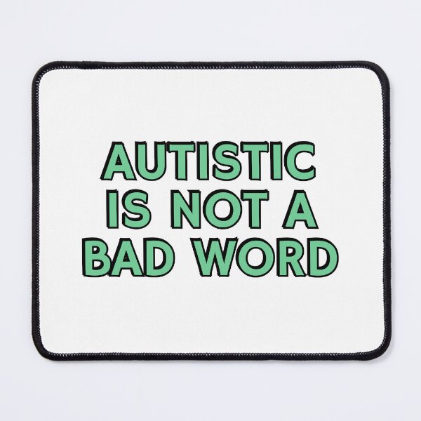 Item preview, Autistic Is Not A Bad Word - neurodivergence designed and sold by Inspirationmotivation.