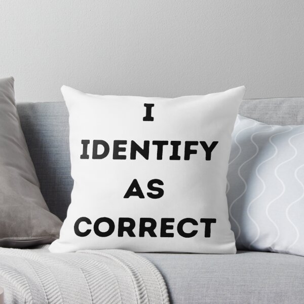 Item preview, Identify. I Identify As Correct. Sarcasm.  designed and sold by Tlemus9.