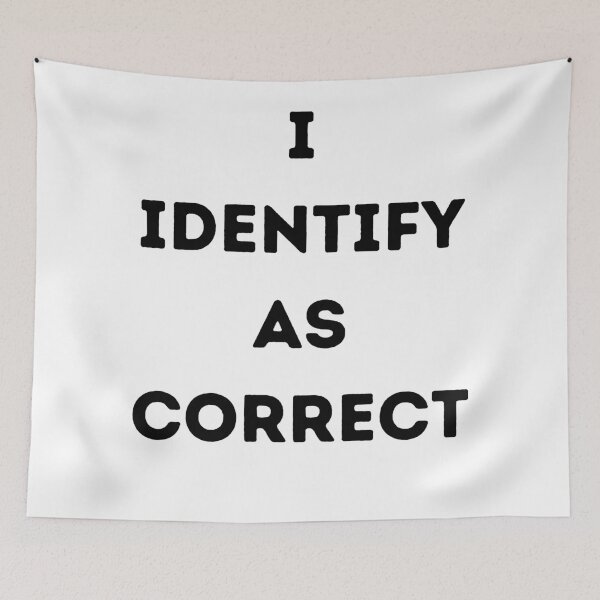 Item preview, Identify. I Identify As Correct. Sarcasm.  designed and sold by Tlemus9.