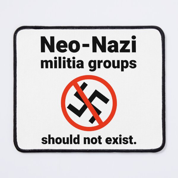 Item preview, Neo-Nazi militia groups should not exist  designed and sold by Rachel the Artist .
