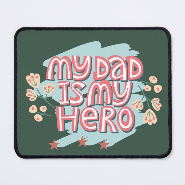 Item preview, MY DAD ISMY HERO designed and sold by Modern-Tropical.