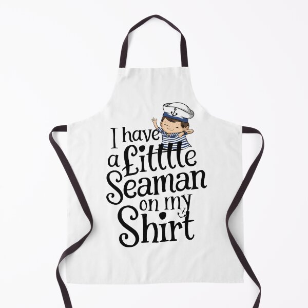 Item preview, I Have A Little Seaman On My Shirt designed and sold by Buntrockstore.