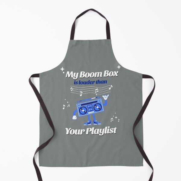 Item preview, MY BOOM BOX IS LOUDER THAN YOUR PLAYLIST designed and sold by TRDebusk.