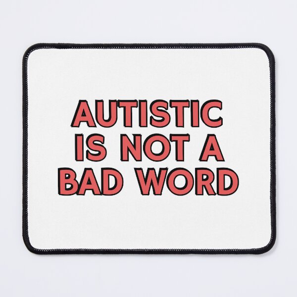 Item preview, Autistic Is Not A Bad Word - neurodivergence designed and sold by Inspirationmotivation.