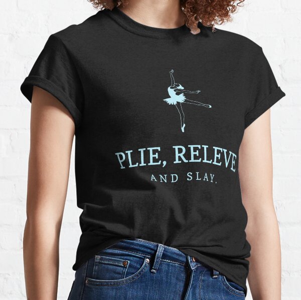Item preview, Plie Releve and Slay designed and sold by methodmark.