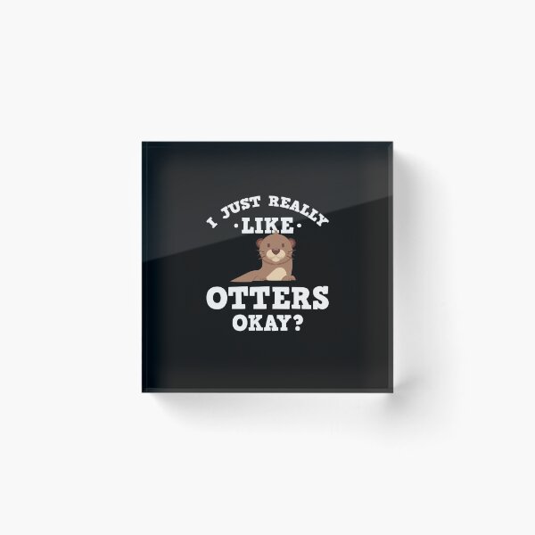 Item preview, I Just Really Like Otters Funny Quote T-Shirt for Animal Lovers designed and sold by allsortsmarket.