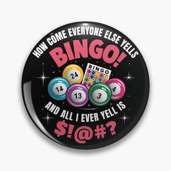Item preview, Funny Bingo Game How Come Everyone Else Yells Bingo Humor designed and sold by edesignprints.