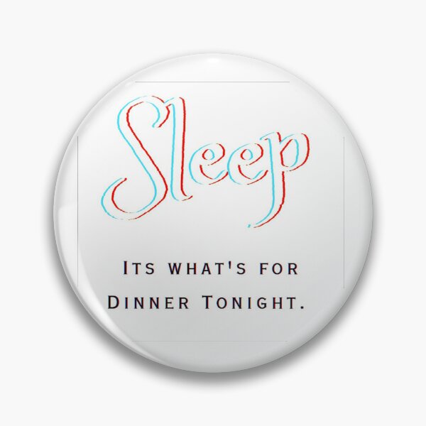 Item preview, Sleep for Dinner designed and sold by DesertRoseDesigns.