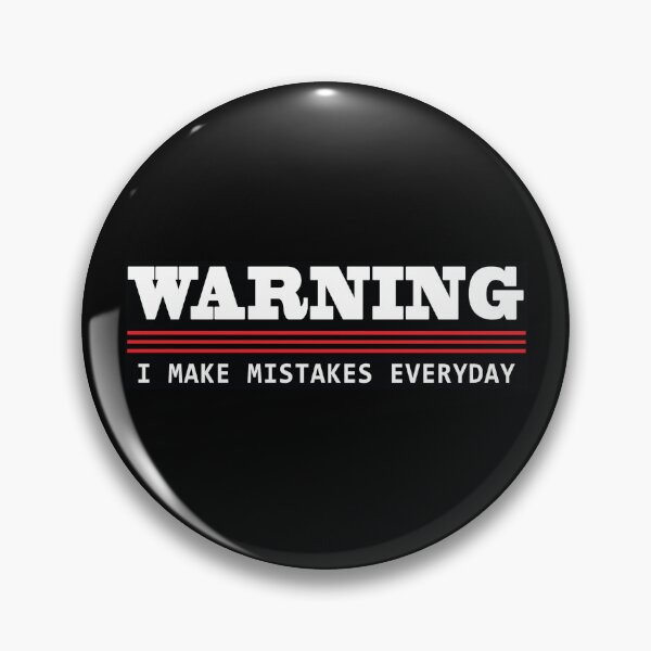 Item preview, I make mistakes everyday. designed and sold by CutchBearsCave.