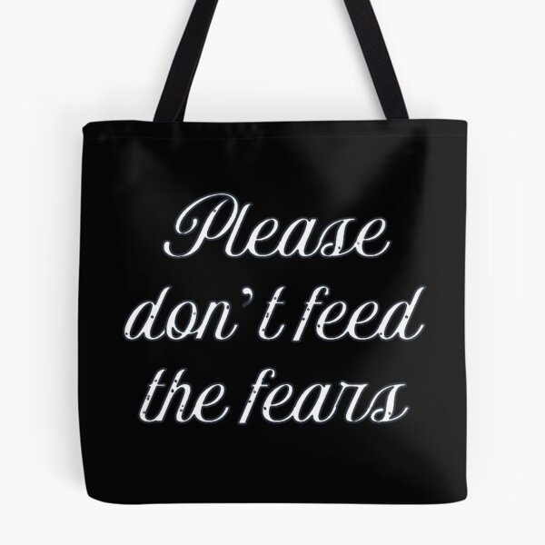 Item preview, Please Don't Feed the Fears  designed and sold by Corinne Alexa Jackson.