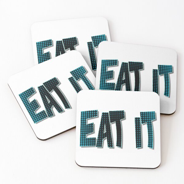 Item preview, Eat It, RuPaul's Drag Race Catch Phrase, Comic Font, designed and sold by Henrylizarraga.