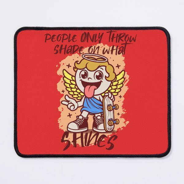 Item preview, People Only Throw Shade on What Shines designed and sold by OurGirlGertie.