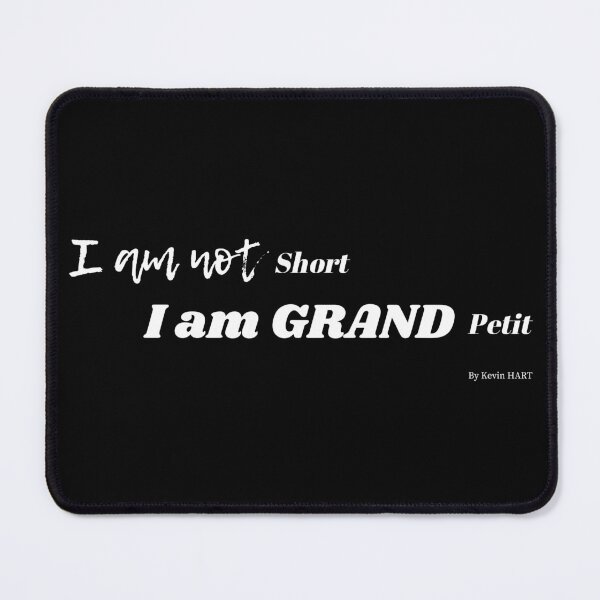Item preview, I am not short, I am grand petit (by Kevin Hart) designed and sold by ViralsEvents.