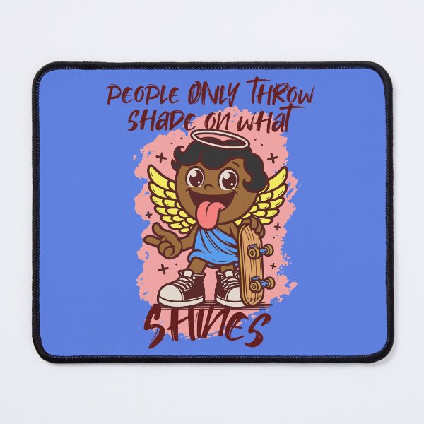 Item preview, People Only Throw Shade on What Shines designed and sold by OurGirlGertie.