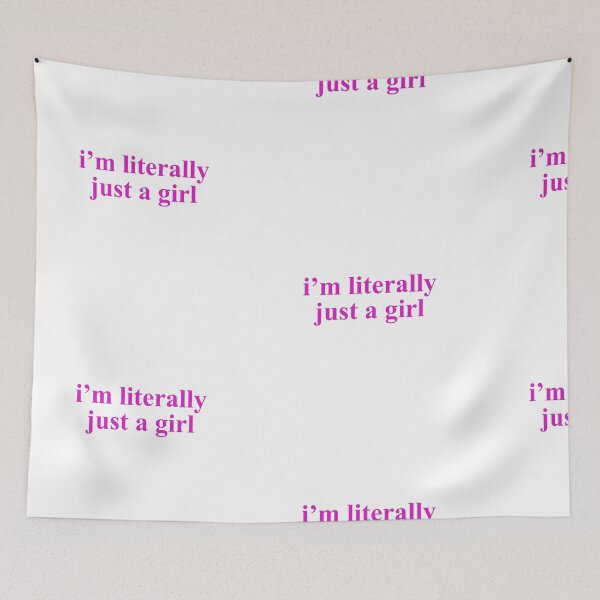 Item preview, I'm literally just a girl - pink designed and sold by Doctor Michaela.
