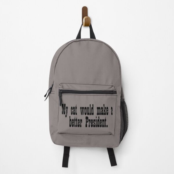 Item preview, My cat would make a better President designed and sold by DT creations.