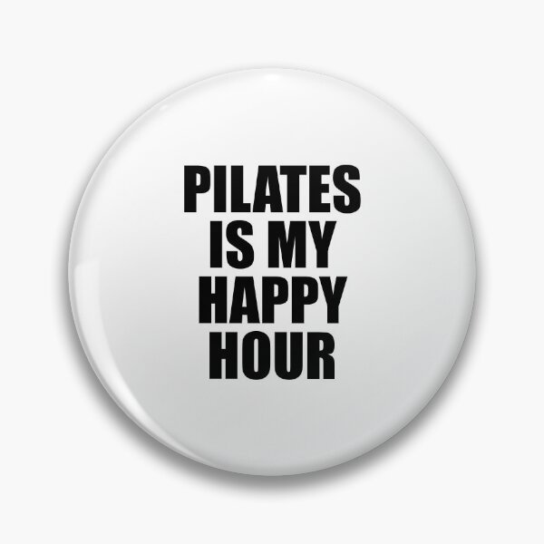 Item preview, Pilates Is My Happy Hour designed and sold by Inspirationmotivation.