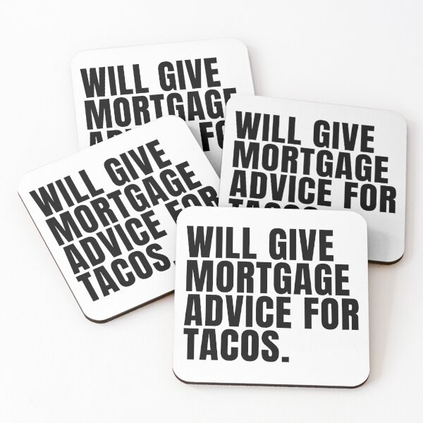Item preview, Mortgage Advice For Tacos Funny designed and sold by kamrankhan.