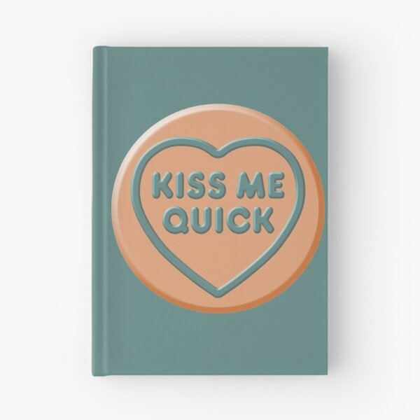 Item preview, Sweethearts - Kiss Me Quick designed and sold by TIGERDAVER.