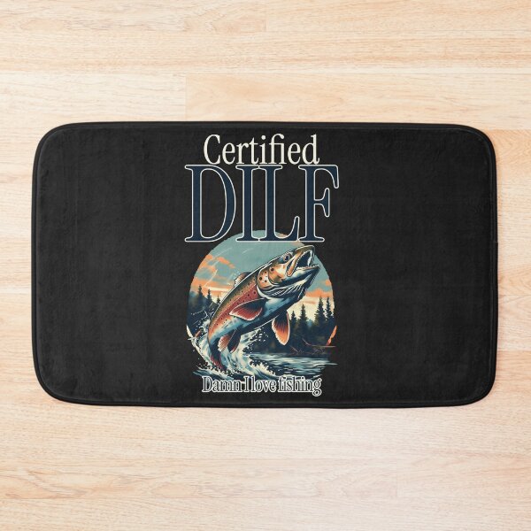 Item preview, Certified DILF (Damn I Love Fishing) designed and sold by rdfashionista.