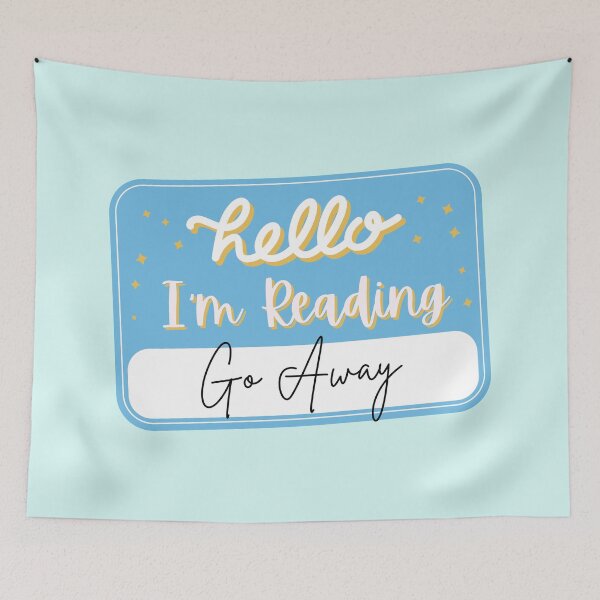 Item preview, Hello I'm Reading Go Away Blue Bookish Aesthetic Book Lover Quotes  designed and sold by BookishSerena.