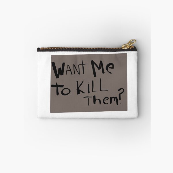 Item preview, Want me to k*** them? designed and sold by Dagmar Designs.