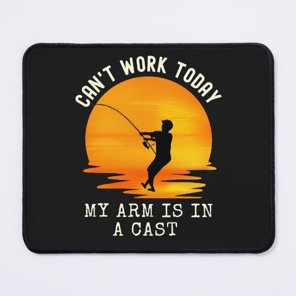 Item preview, Can't Work Today My Arm Is In A Cast Funny Fishing Essential T-Shirt designed and sold by padeddesignart.