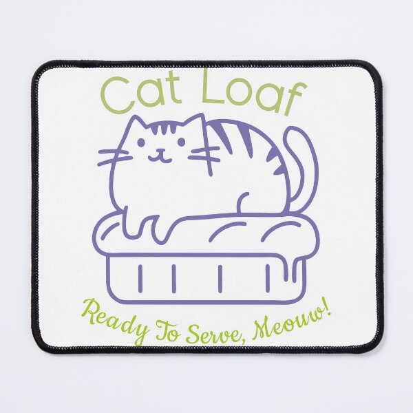 Item preview, A Cat Loaf For Cat Lover and Baker designed and sold by Druwastudio.