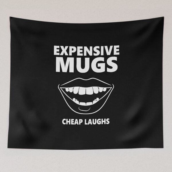 Item preview, Expensive Mugs Cracking Up  designed and sold by FWLKIT.