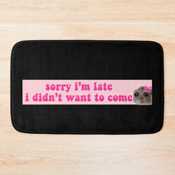 Item preview, Sorry I'm late I didn't want to come designed and sold by vyascreations.