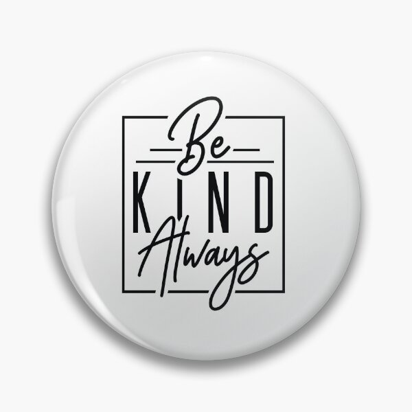 Item preview, Be Kind Always designed and sold by bryrams.