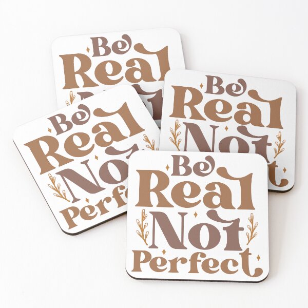 Item preview, Be Real, Not Perfect designed and sold by bryrams.