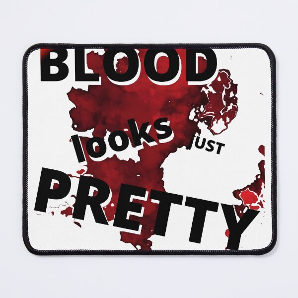 Item preview, Blood Looks Just Pretty (Version 2) designed and sold by DarkJuliettes.