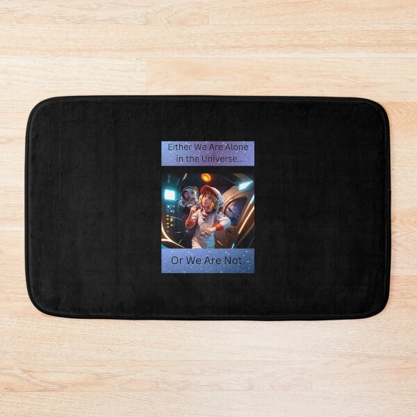 Item preview, Either We Are Alone in the Universe...OR We Are Not designed and sold by dontcryimhere.