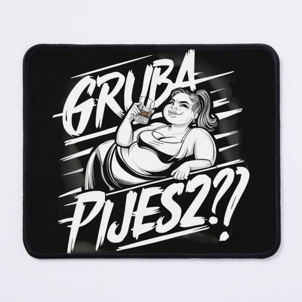 Item preview, Gruba pijesz? designed and sold by MerchMasterPL.