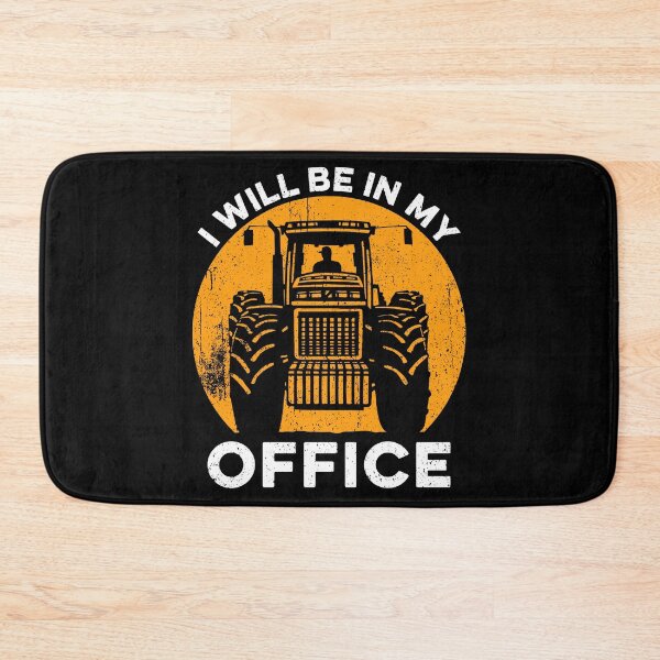 Item preview, I will be in my office - Farmer Tractor Driver designed and sold by zeviwanty.