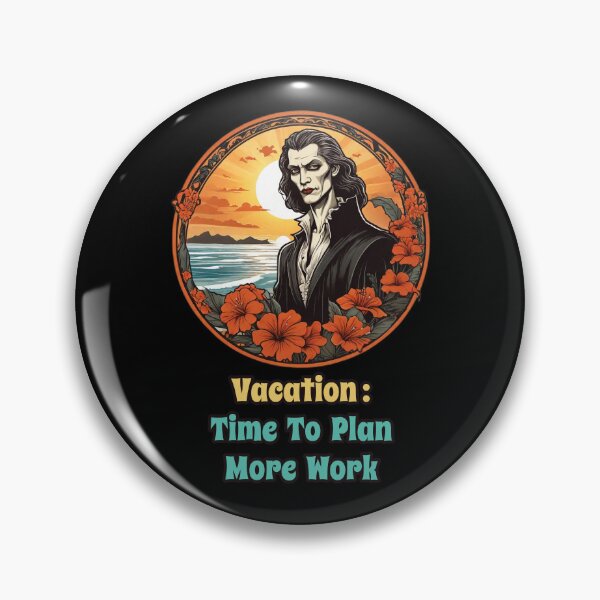 Item preview, Workaholic Vampire by The Beach - Vacation, Time to Plan More Work designed and sold by Ridiculam Toga.