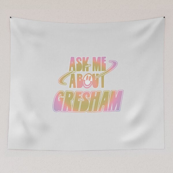 Item preview, Ask Me About Gresham designed and sold by orlumbuspirate.