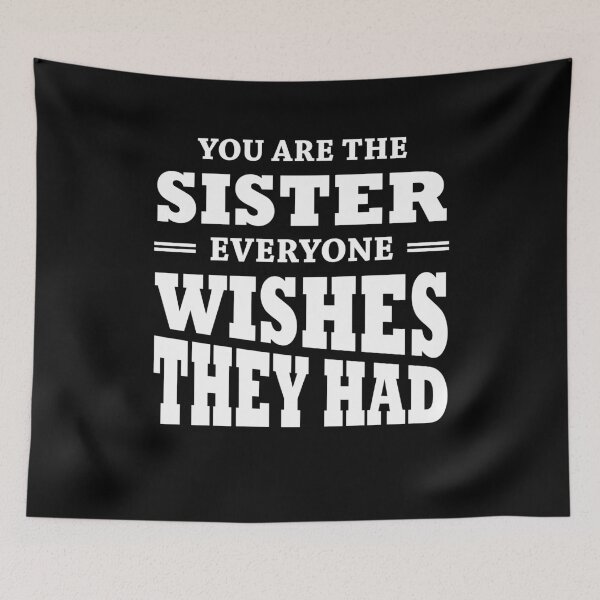Item preview, You are the sister everyone wishes they had designed and sold by TrendyDesigns.