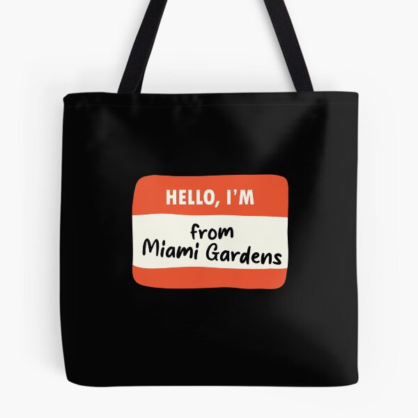 Item preview, Hello I'm From Miami Gardens designed and sold by orlumbuspirate.