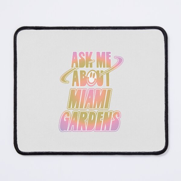 Item preview, Ask Me About Miami Gardens designed and sold by orlumbuspirate.