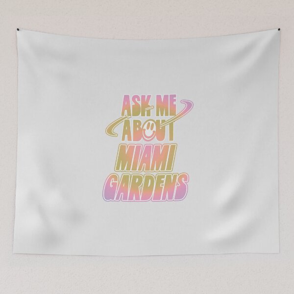 Item preview, Ask Me About Miami Gardens designed and sold by orlumbuspirate.