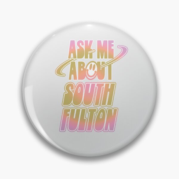 Item preview, Ask Me About South Fulton designed and sold by orlumbuspirate.