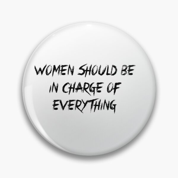 Item preview, Women Should Be In Charge Of Everything designed and sold by incloudines.