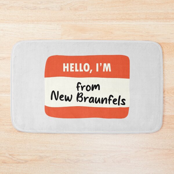Item preview, Hello I'm From New Braunfels designed and sold by orlumbuspirate.