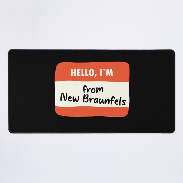 Item preview, Hello I'm From New Braunfels designed and sold by orlumbuspirate.